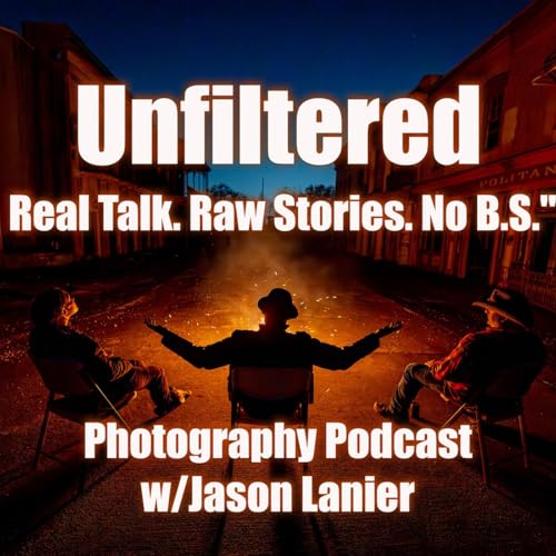 Unfiltered Photography w/ Jason Lanier Podcast Por Jason Lanier arte de portada