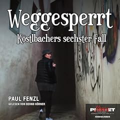 『WEGGESPERRT - K&ouml;stlbachers sechster Fall』のカバーアート