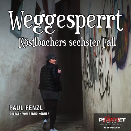 『WEGGESPERRT - K&ouml;stlbachers sechster Fall』のカバーアート