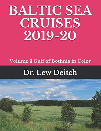 BALTIC SEA CRUISES 2019-20: Volume 3 Gulf of Bothnia in Color