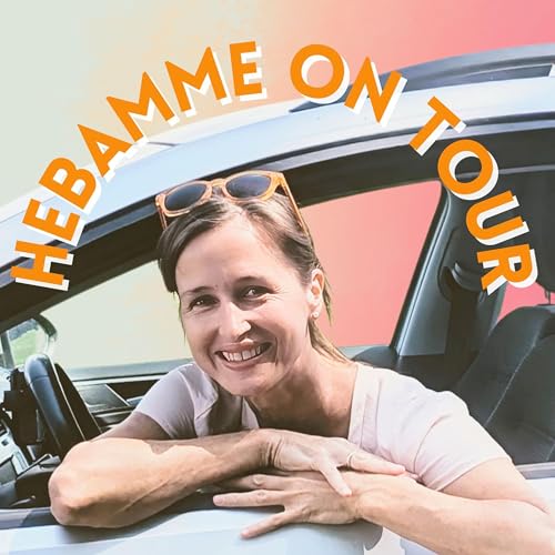 Hebamme on Tour - Der Hebammenpodcast, bei dem du BeifahrerIn bist. cover art