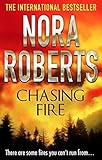  [Chasing Fire] [By: Nora Roberts] [April, 2012]