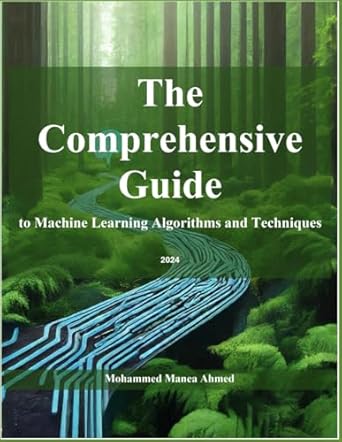 The Comprehensive Guide to Machine Learning Algorithms and Techniques ...