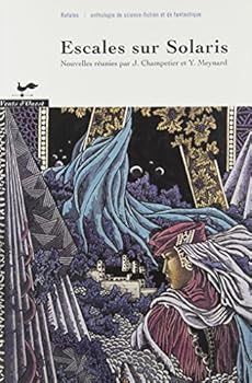 Paperback ESCALES SUR SOLARIS. ANTHOLOGIE DE SCIENCE-FICTION ET DE FANTASTI [French] Book