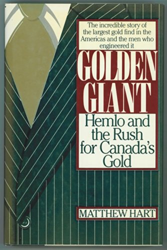 Golden giant: Hemlo and the rush for Canada's gold 0888944675 Book Cover
