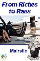From Riches to Rags 1512140155 Book Cover