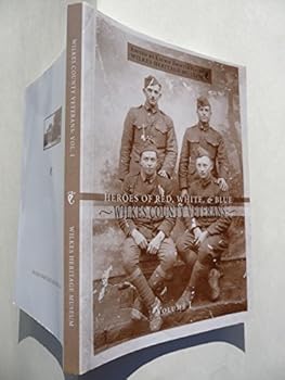 Heroes of Red, White, & Blue Wilkes County Veterans Volume I