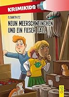 KrimiKids - Neun Meerschweinchen und ein fieser Fall 3707420647 Book Cover