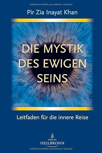 Die Mystik des ewigen Seins: Leitfaden für die innere Reise