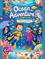 Ocean Adventure: Coloring Book for Kids Ages 4–8 B0F5NX6M3D Book Cover