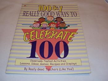 Paperback 100 & 1 Really Good Ways to Celebrate 100 Book