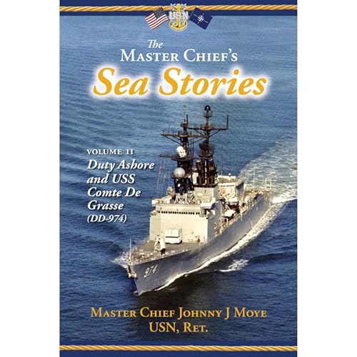 The Master Chief's Sea Stories: Volume II: Duty Ashore and USS Comte De Grasse (DD-974) Audiolibro Por Johnny Moye arte de po