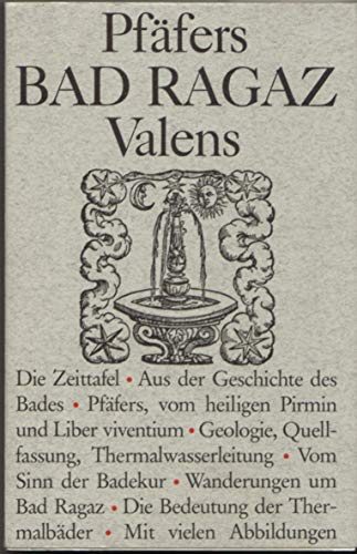 Pfäfers - Bad Ragaz - Valenz.