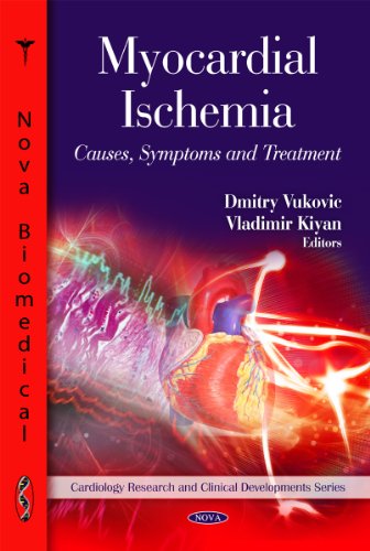 Myocardial Ischemia: Causes, Symptoms and Treatment (Cardiology Research and Clinical Developments)