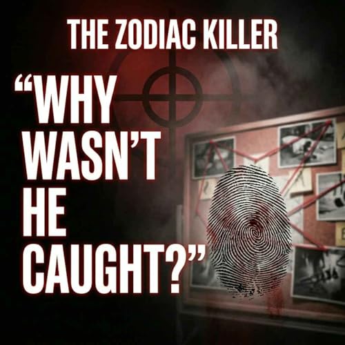 The Zodiac Killer Investigation: Why He Was Never Caught
