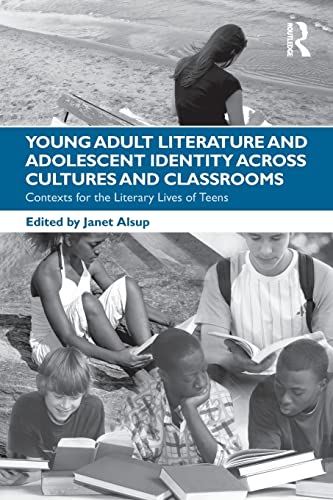 Young Adult Literature and Adolescent Identity Across Cultures and Classrooms