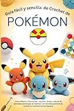 guias pokemon heart gold  Guía fácil y sencilla de crochet de Pokémon: Crea a Pikachu, Charmander , Squirtle , Eevee y más de 30 adorables personajes de Pokémon con sencillos patrones de crochet en coloridos Granny Squares
