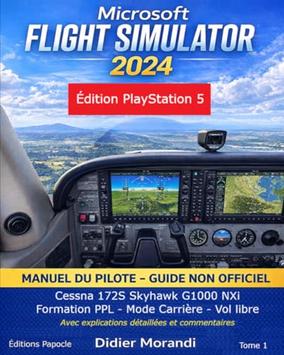 Microsoft Flight Simulator 2024 PS5 - Tome 1: Manuel du Pilote