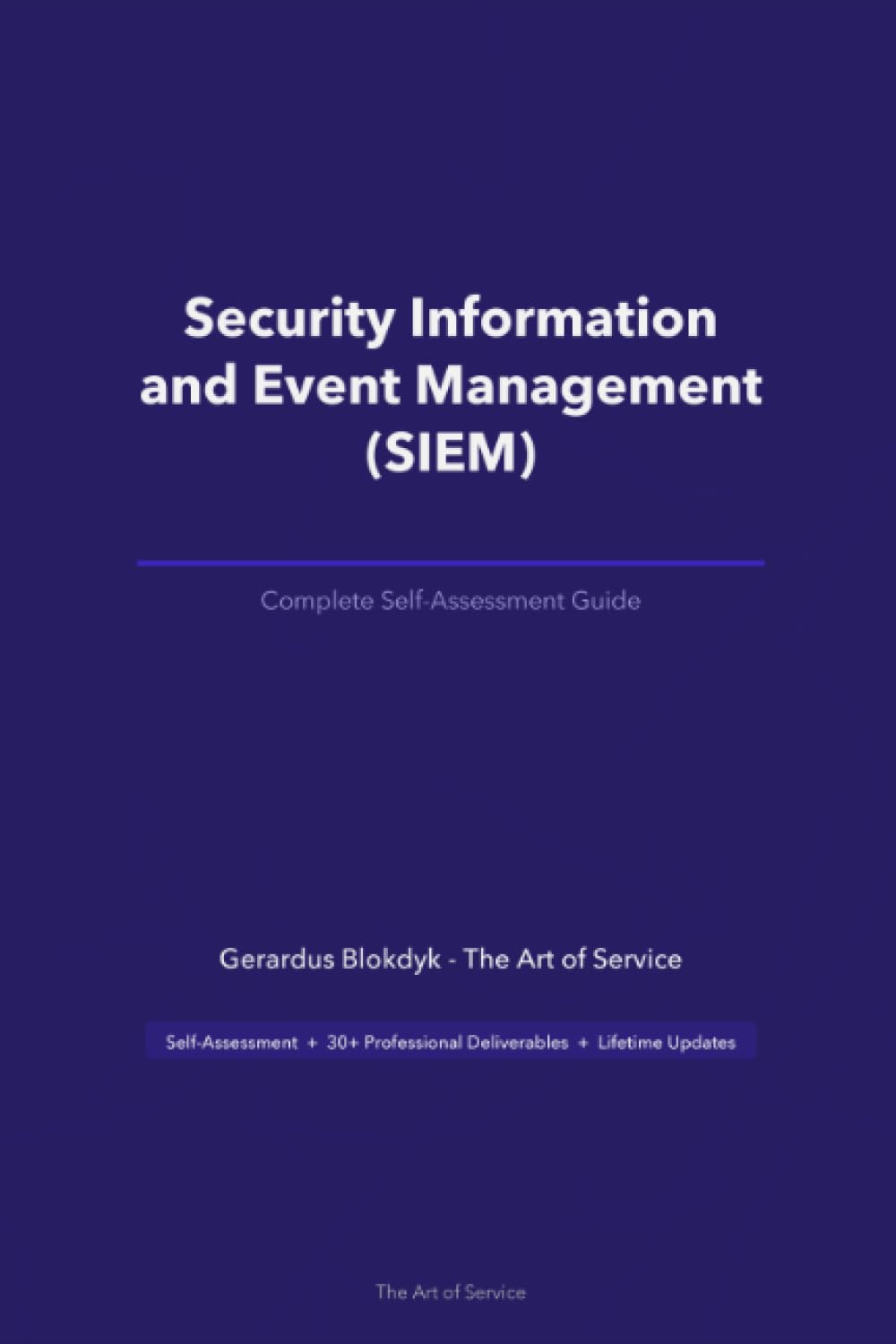 The Operational Excellence Library; Mastering Security Information and Event Management (SIEM)