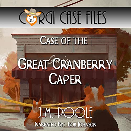 Case of the Great Cranberry Caper by J.M. Poole