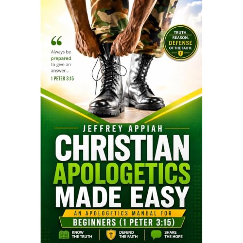 CHRISTIAN APOLOGETICS MADE EASY Audiobook By Jeffrey Appiah cover art