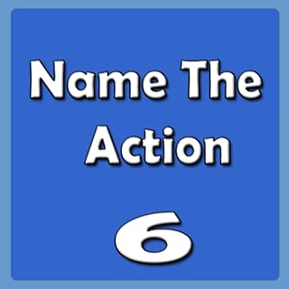 Name the Action 6