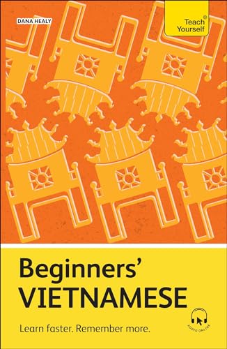 Beginners' Vietnamese: Learn faster. Remember more. (Teach Yourself)