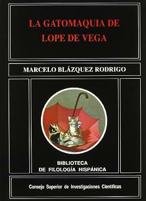 La gatomaquia de Lope de Vega: 14 (Biblioteca de Filología Hispánica)