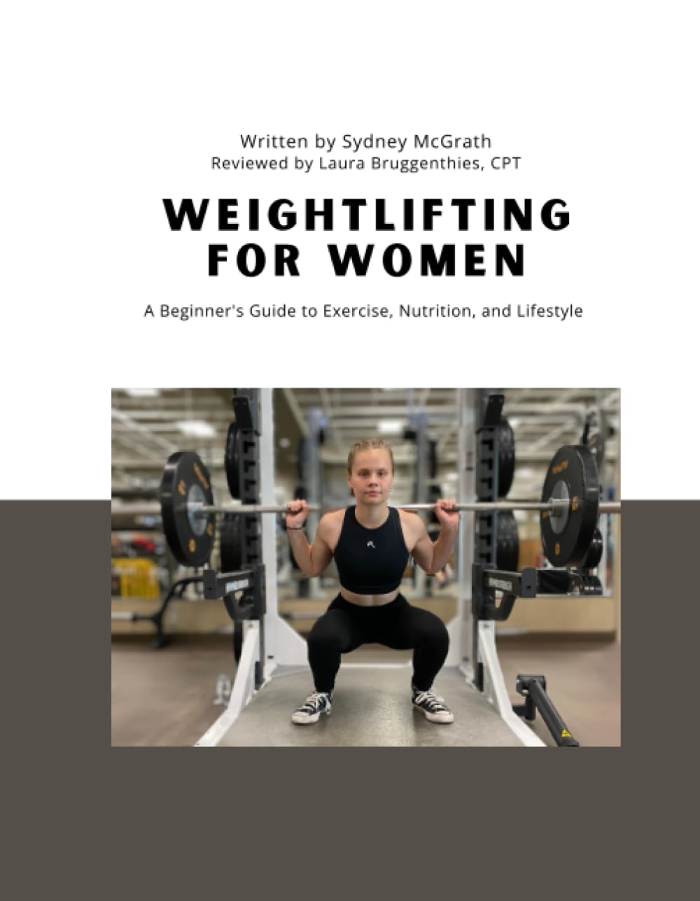 Weightlifting for Women: A Beginner's Guide to Exercise, Nutrition, and Lifestyle