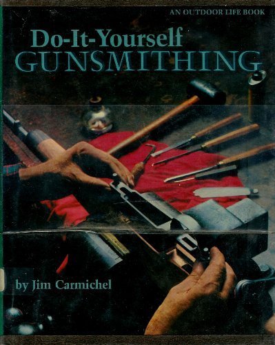 Do-It-Yourself Gunsmithing Hardcover – February... B010EUERDG Book Cover