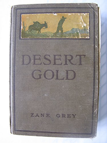 Desert Gold illustrated with scenes photo play ... B0027U8T4U Book Cover