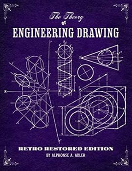 Paperback The Theory of Engineering Drawing: Retro Restored Edition Book