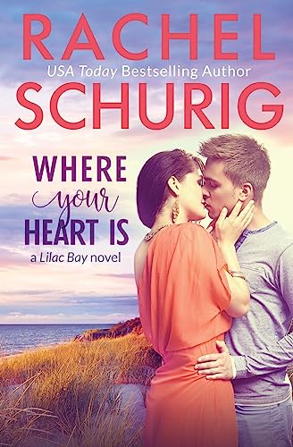 Where Your Heart Is: Volume 1 (Lilac Bay)