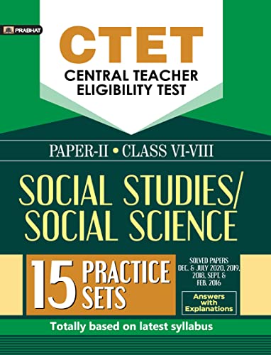 CTET Central Teacher Eligibility Test Paper-II (Class: 6-8) Social Studies/Social Science 15 Practice Sets 2022: Preparing for Excellence by Bhaskar Verma (Best Competitive Exam Books)