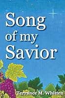 Song of My Savior 1511832126 Book Cover