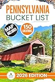 Pennsylvania Bucket List: The Experts Guide to Explore 150 Epic Pennsylvania Adventures and Uncover Hidden Natural & Historic Gems for Unforgettable Memories (Includes Interactive Map)