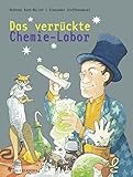 Das verrückte Chemie-Labor: Experimente für Kinder - Andreas Korn-Müller Alexander Steffensmeier 