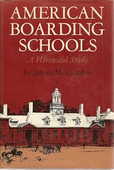 Hardcover American boarding schools: A historical study Book
