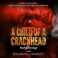 Page de couverture de A Child of a Crackhead 7