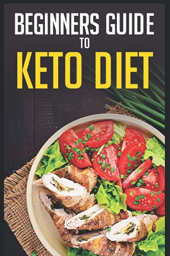 Beginners Guide To Keto Diet: Beginners Guide To Keto Diet; Healthy Diet; Weightloss; Healthy Living; Wellbeing; Keto; Food; Recipes