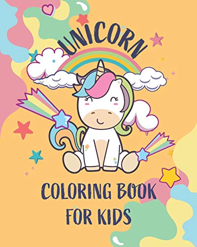 Unicorn coloring book for kids: kids Coloring Book with Beautiful and funny Unicorn Designs. A good activity book for kids, children and girls ages ... Pages matte cover Premium colored interior.
