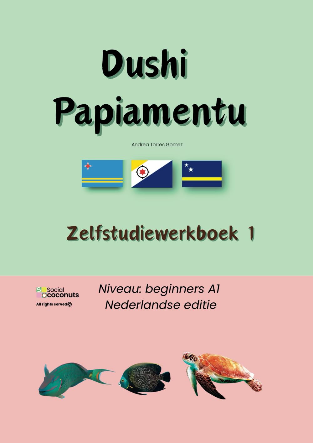 Dushi Papiamentu Zelfstudiewerkboek 1