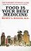 Food Is Your Best Medicine: The Pioneering Nutrition Classic