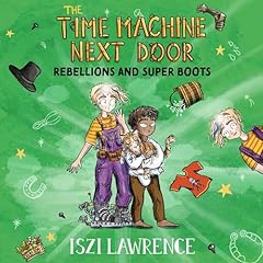 Couverture de The Time Machine Next Door: Rebellions and Super Boots