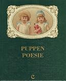  Puppen-Poesie. Bilder und Gedichte vom Biedermeier bis zur Kaiserzeit