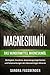 Produktbild Magnesiumöl: Das Wundermittel Magnesiumöl. Wichtigkeit, Einnahme, Anwendungsmöglichkeiten und Nebenwirkungen des lebenswichtigen Minerals.