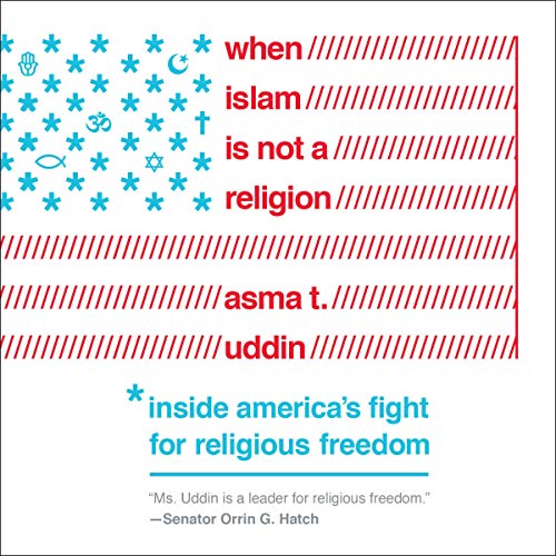 When Islam Is Not a Religion by Asma T. Uddin episode artwork