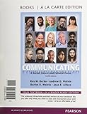 Communicating: A Social, Career, and Cultural Focus (Books a la Carte)