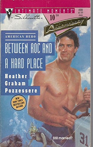 Between Roc and a Hard Place (By: Heather Graham Pozzessere)