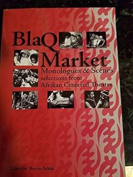 Paperback BlaQ Market: Monologues & Scenes, Selections from Afrikan Centered Theatre Book